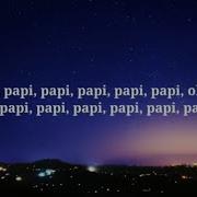 Papi Papi Papi Papi Papi