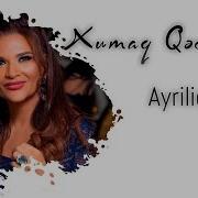 Xumar Qedimova Ai Ayrilig