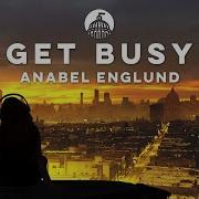 Get Busy Anabel Englund