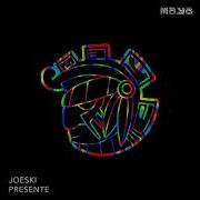 Joeski Presente Original Mix
