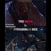 Blob Vs Indominus Rex