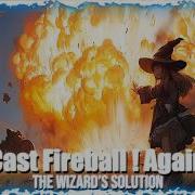 I Cast Fireball Again