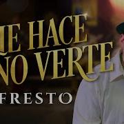 Me Hace Daño Verte Fresto