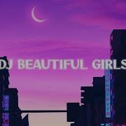 Dj Beautiful Girls
