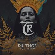 D J Thor Sussurro