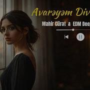 Mahir Cürət Avarəyəm Edm Deep House Remix 2026 Viral