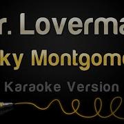 Karaoke Mr Loverman