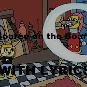 Cuphead Bouree On The Board Lyrics