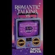 Romantic Talking Nick Buya