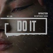 Do It Infraction Music