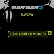 Payday 2 Ost Blast Away 1 Hour