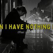 When I Have Nothing Left