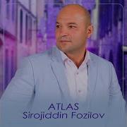 Сирочиддин Фозилов Атлас