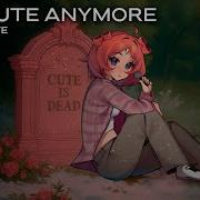 Melody Note Not Cute Anymore