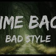 Bad Style Time Back