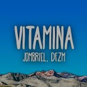 Vitamina Jombriel Slowed