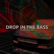 Drop In The Bass Teddy