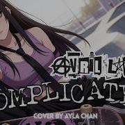 Ayla Chan Complicated