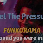 Funkorama Feel The Pressure