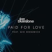 Ilan Blustone Paid For Love