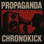 Chronokick Propaganda