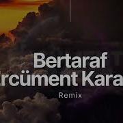 Bertaraf Canbay Wolker Remix