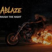 Fyre Ablaze Burning Through The Night