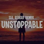 Sia Unstoppable Remix