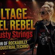 Dusty Strings Voltage Steel Rebel