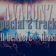 Avalon I Will Be There Illusions