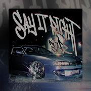 37R Say It Right