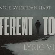 Jordan Hart Different Town