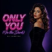 Dj Lumetra Only You