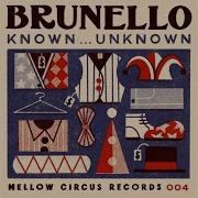 Known Unknown Original Mix Brunello