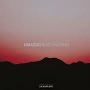 Umaed Body Moving