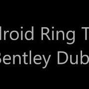 Bentley Dubs Ringtone