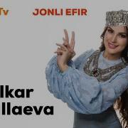 Hulkar Abdullayeva 2020 Konsert