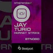 Hornet Strike Original Mix Jay Turio
