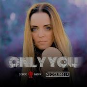 Only You Serge Nova Neoclubber