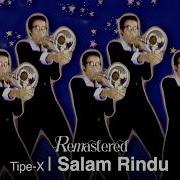 Type X Salam Rindu