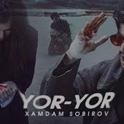 Xamdam Sobirov Yor Yor