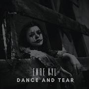 Emre Kyl Dance And Tear