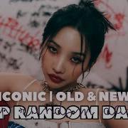 Iconic Kpop Random Dance Old New