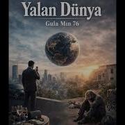 Gula Men 76 Yalan Dunya