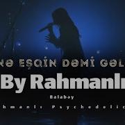 Balabey Yene Eşqin Demi Gelmiş By Rahmanlı Psychedelic Rock