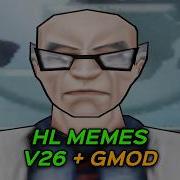 Half Life Memes V26 Gmod