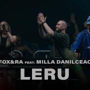 Leru Fox Ra Milla Danilceac