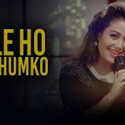 Mile Ho Tum Humko