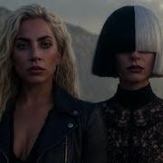 Sia Ft Lady Gaga