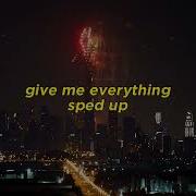 Give Me Everything Tonight Speed